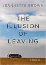 the illusion of leaving